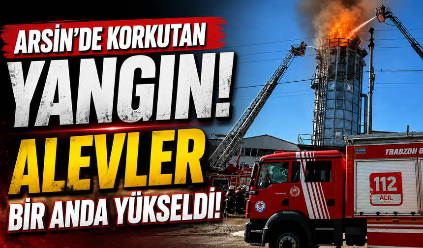 Arsin'de korkutan yangın! Alevler bir anda yükseldi