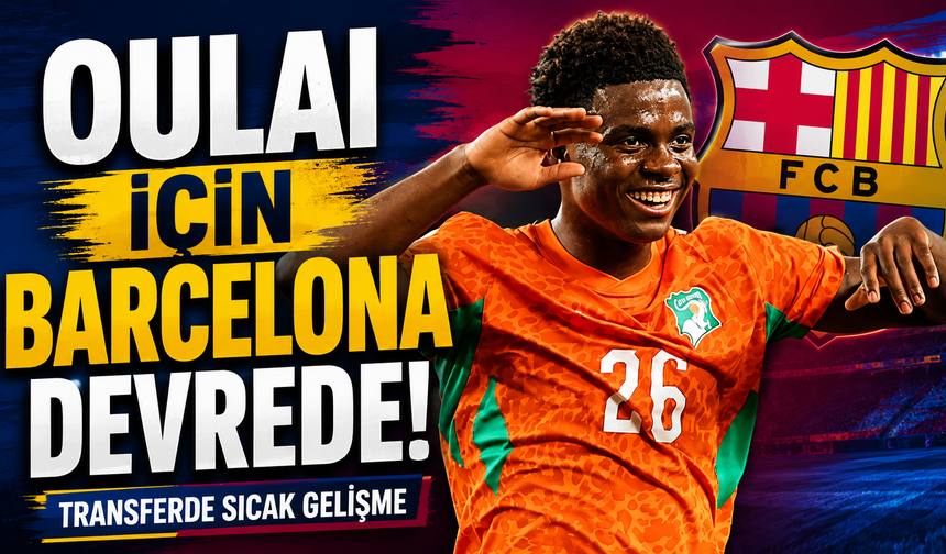 Christ Inao Oulai için Barcelona devrede!