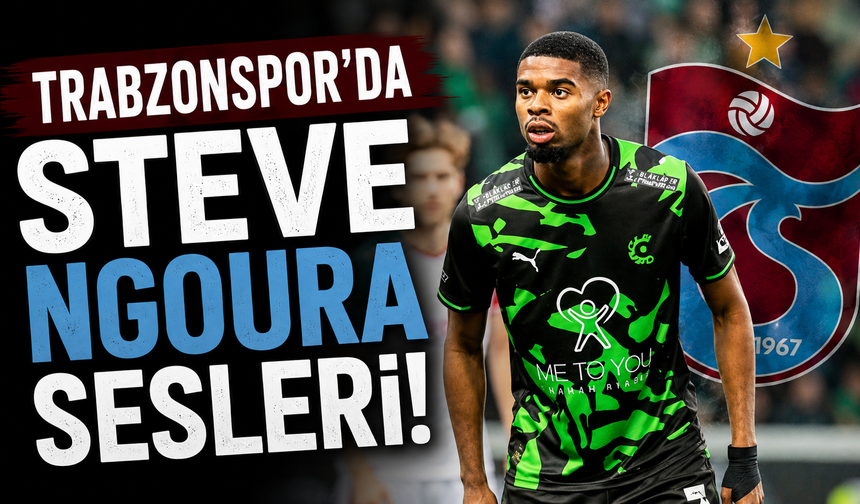 Trabzonspor'da Steve Ngoura sesleri!