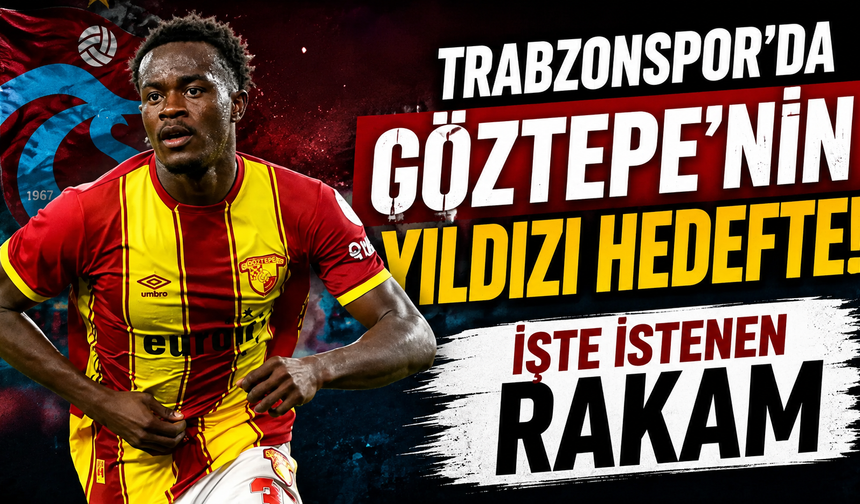 Trabzonspor’da Göztepe’nin yıldızı hedefte! İşte istenen rakam