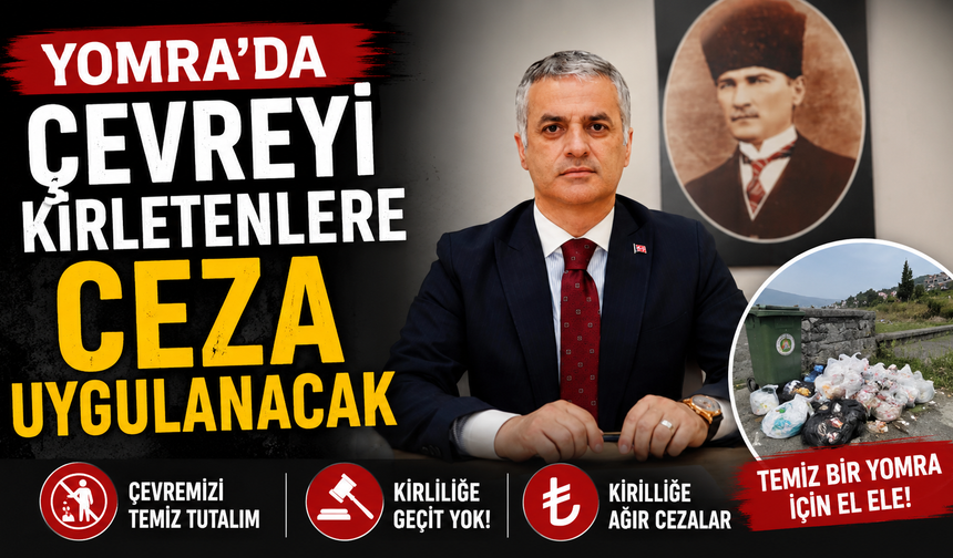 Yomra’da Çevreyi Kirletenlere Ceza Uygulanacak