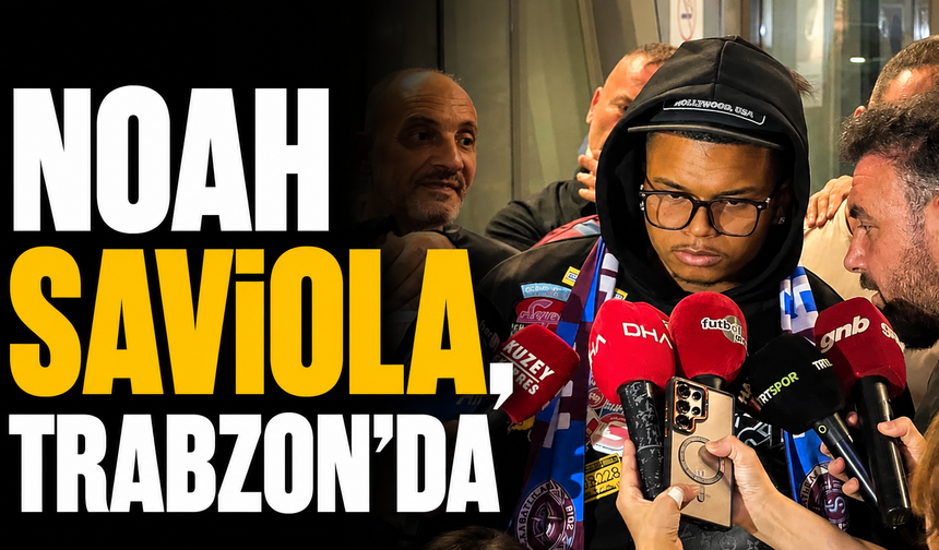 Noah Saviola, Trabzon'da
