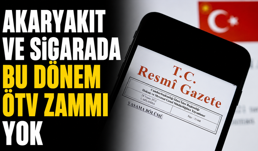Akaryakıt ve sigarada bu dönem ÖTV zammı yok