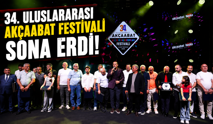 34. Uluslararası Akçaabat Müzik ve Halk Oyunları Festivali sona erdi