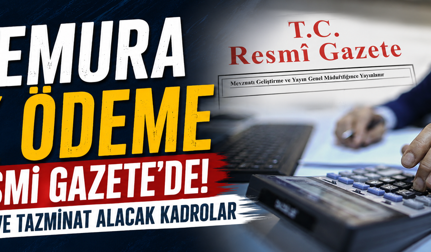 Memura ek ödeme Resmi Gazete'de! İşte ilave tazminat alacak kadrolar