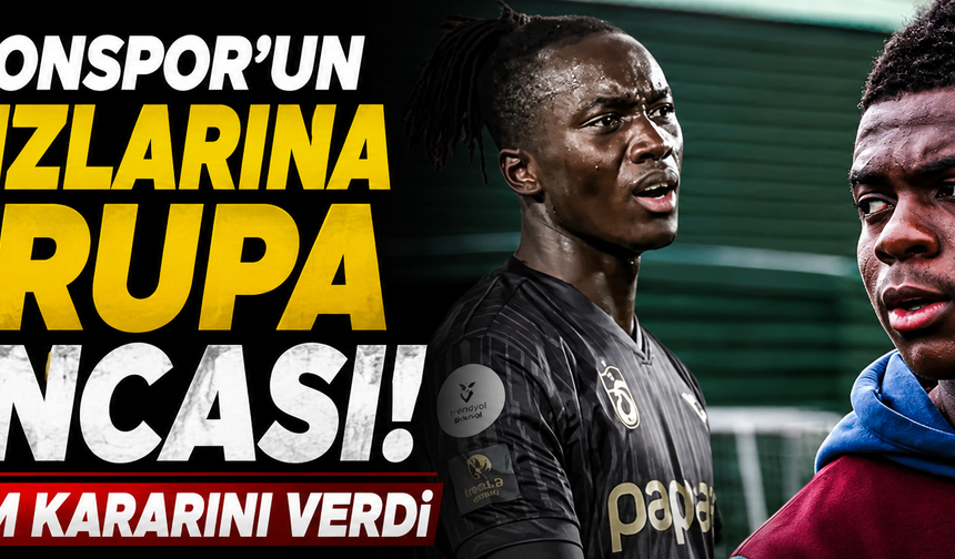 Trabzonspor'un yıldızlarına Avrupa kancası! Yönetim kararını verdi