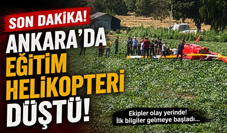 Ankara'da eğitim helikopteri düştü