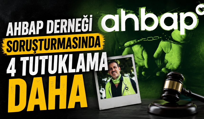 Ahbap Derneği soruşturmasında 4 tutuklama daha