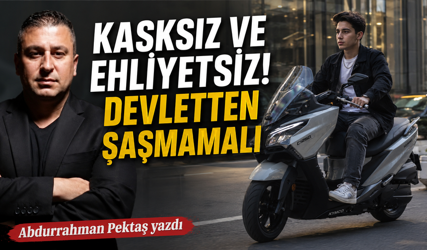 Kasksız ve ehliyetsiz