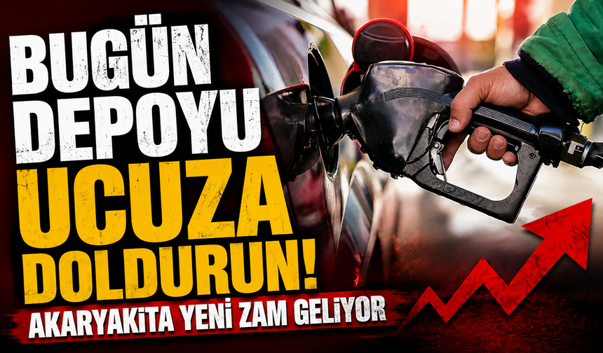 Bugün depoyu ucuza doldurun! Akaryakıta yeni zam geliyor