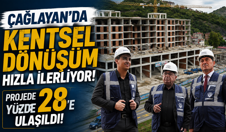 Çağlayan’da kentsel dönüşüm hızla ilerliyor! Projede yüzde 28’e ulaşıldı
