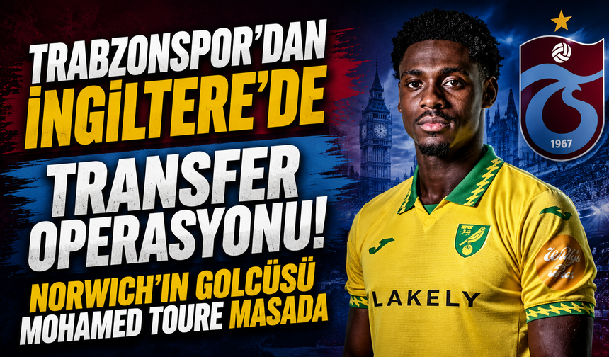 Trabzonspor'dan İngiltere'de transfer operasyonu!