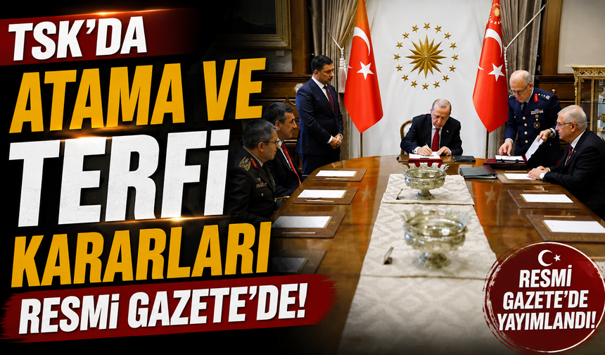 TSK'da atama ve terfi kararları Resmi Gazete'de