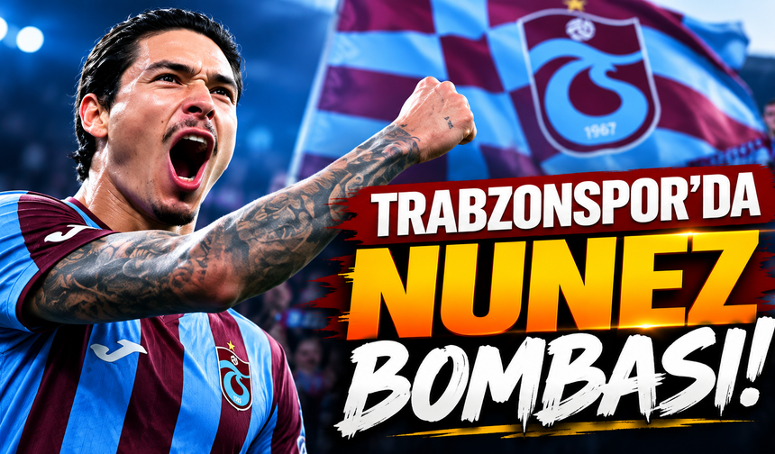 Trabzonspor'da Nunez bombası