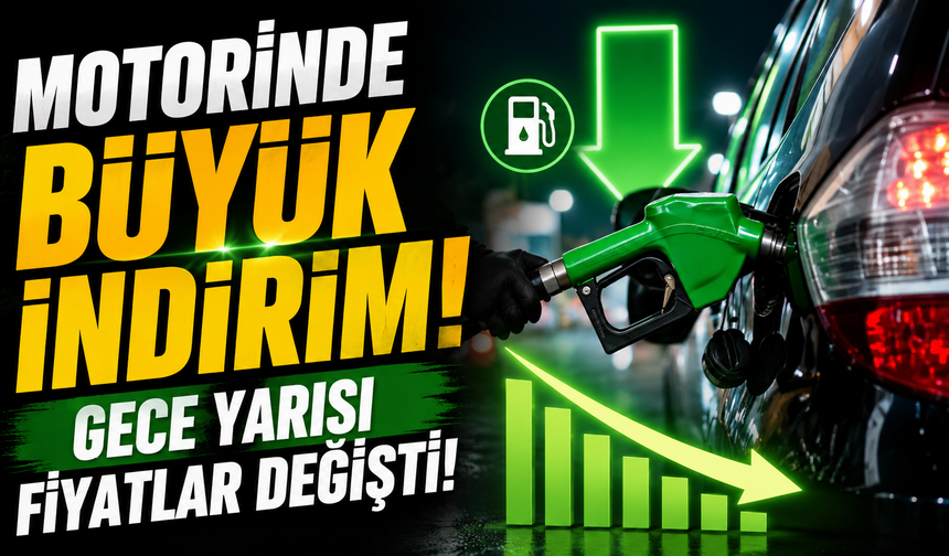 Motorinde büyük indirim: Gece yarısı fiyatlar değişti