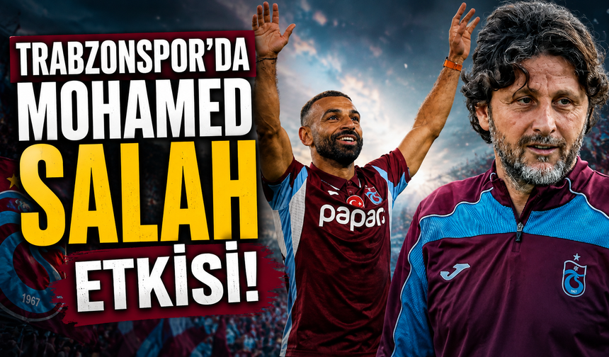 Trabzonspor’da Mohamed Salah etkisi!