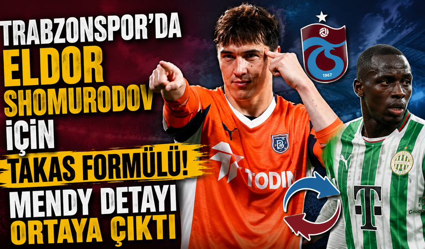 Trabzonspor’da Eldor Shomurodov için takas formülü! Mendy detayı ortaya çıktı