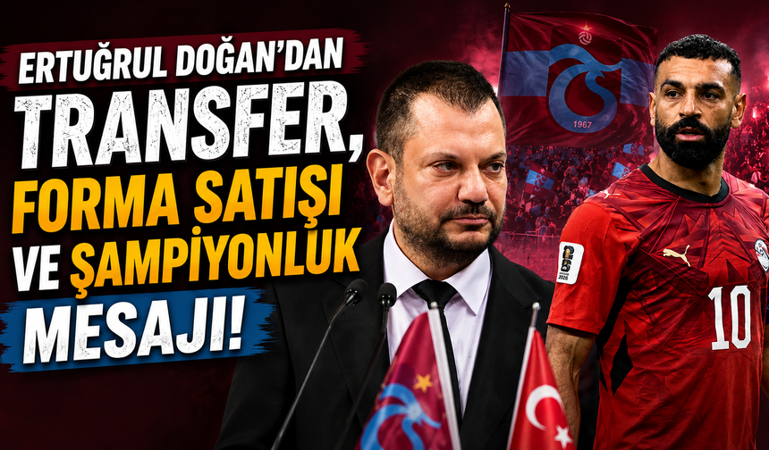 Ertuğrul Doğan’dan transfer, forma satışı ve şampiyonluk mesajı!