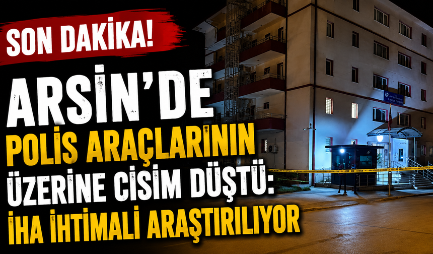Arsin'de otoparktaki araçların üzerine insasız hava aracı düştü