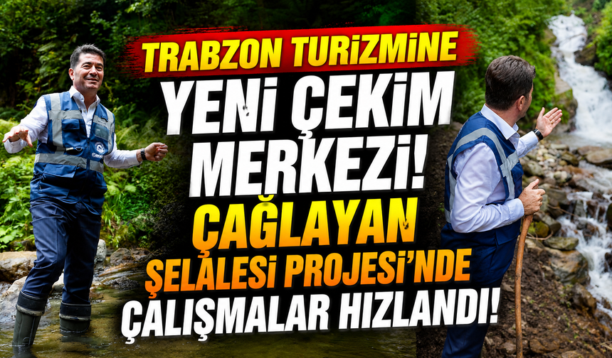Trabzon turizmine yeni çekim merkezi! Çağlayan Şelalesi Projesi’nde çalışmalar hızlandı