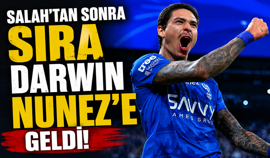 Salah'tan sonra sıra Darwin Nunez'e geldi!