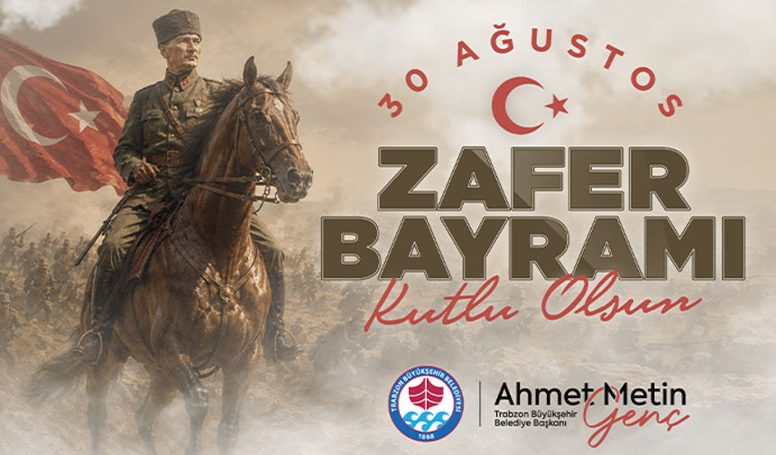 TRABZON BÜYÜKŞEHİR BELEDİYESİ BELEDİYESİ 30 AĞUSTOS İLANI