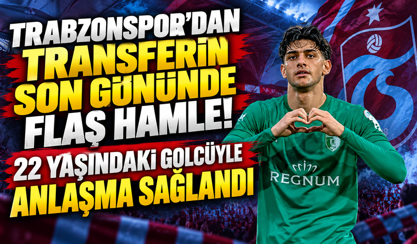 Trabzonspor’dan transferin son gününde flaş hamle! 22 yaşındaki golcüyle anlaşma sağlandı