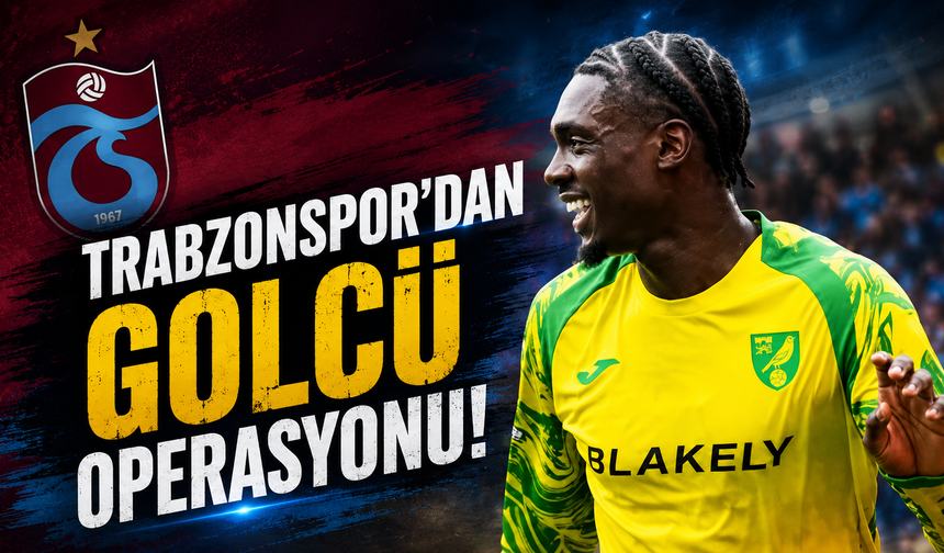 Trabzonspor'dan golcü operasyonu!