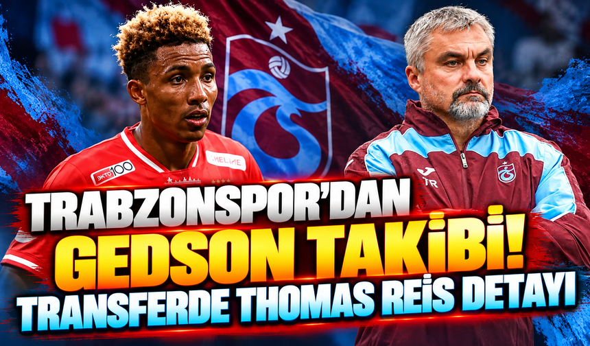 Trabzonspor'dan Gedson takibi! Transferde Thomas Reis detayı