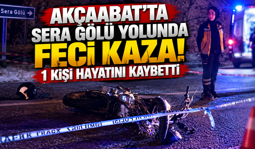 Akçaabat’ta Sera Gölü yolunda feci kaza: 1 kişi hayatını kaybetti