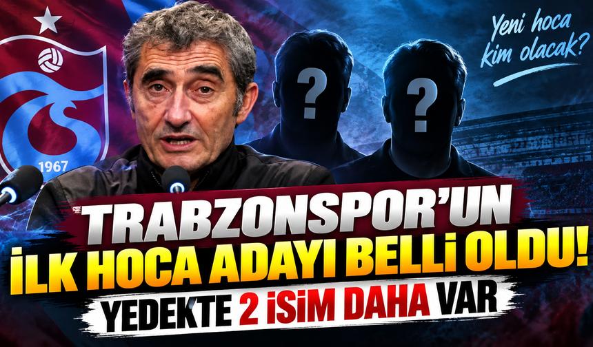 Trabzonspor'un ilk hoca adayı belli oldu! Yedekte 2 isim daha var