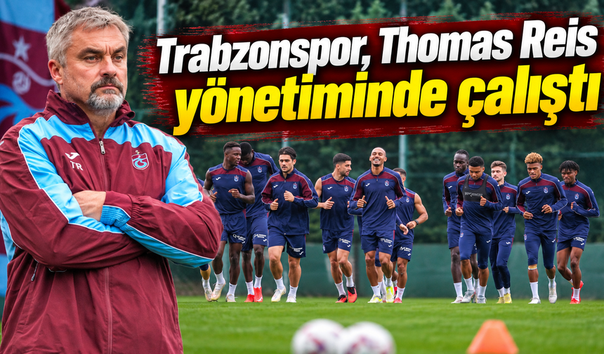 Trabzonspor, Thomas Reis yönetiminde çalıştı