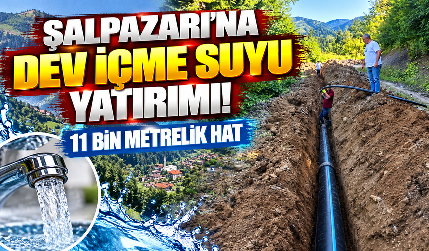 Şalpazarı’na dev içme suyu yatırımı! 11 bin metrelik hat