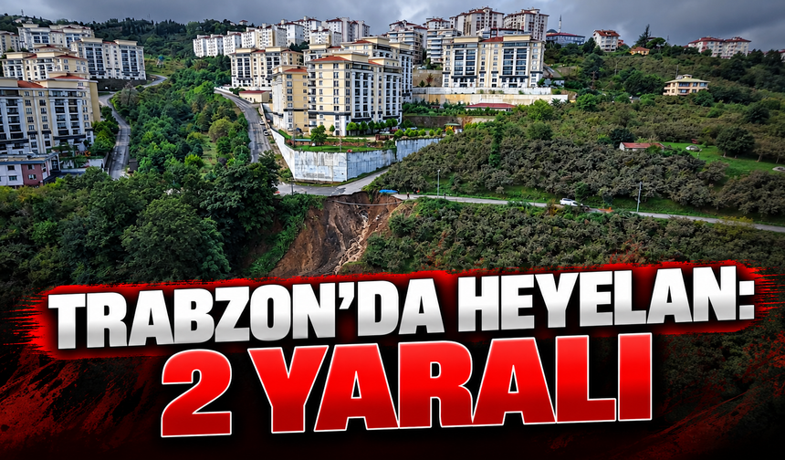 Trabzon'da heyelan: 2 yaralı