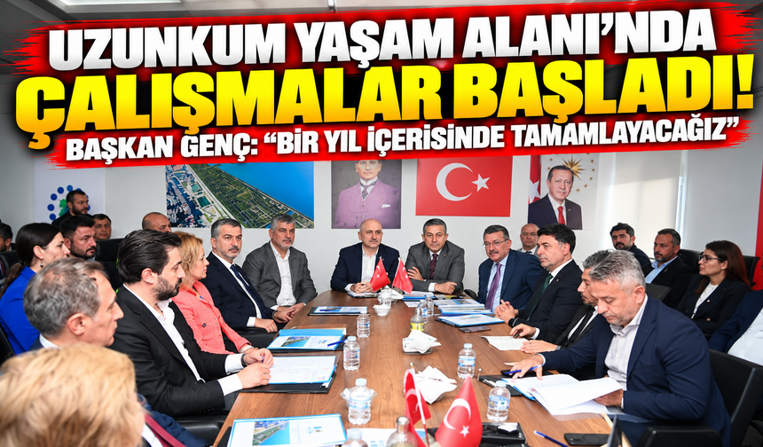 Uzunkum Yaşam Alanı’nda çalışmalar başladı! Başkan Genç: “Bir yıl içerisinde tamamlayacağız”