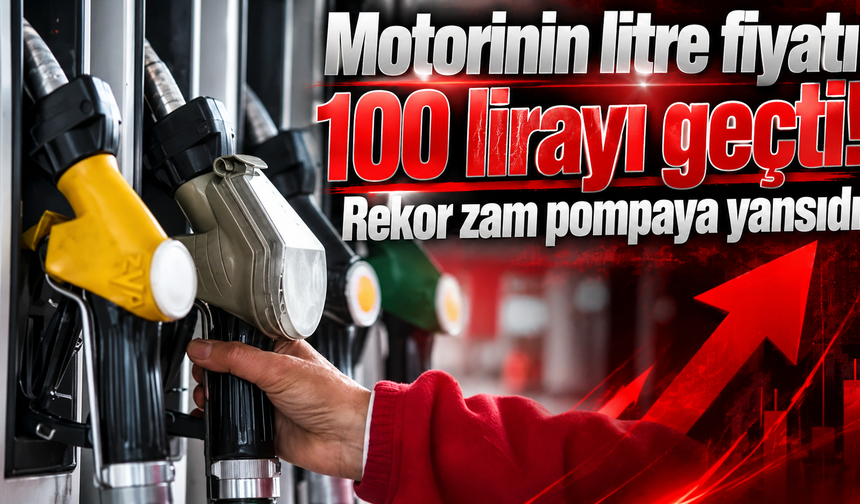 Motorinin litre fiyatı 100 lirayı geçti