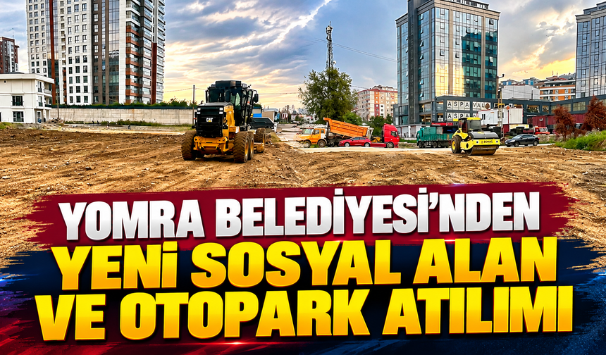 Yomra Belediyesi’nden yeni sosyal alan ve otopark atılımı