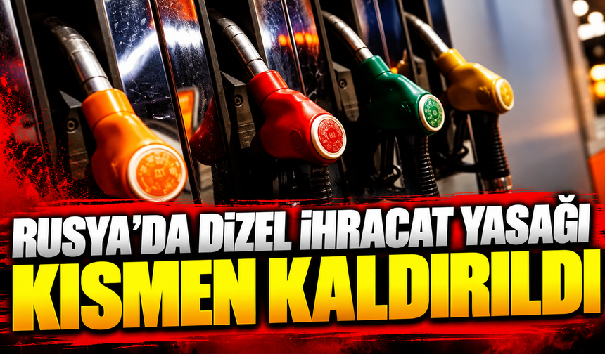 Rusya'da dizel ihracat yasağı kısmen kaldırıldı