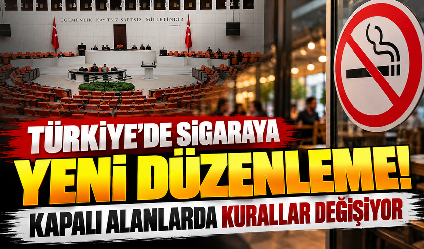 Türkiye’de Sigaraya Yeni Düzenleme! Kapalı Alanlarda Kurallar Değişiyor