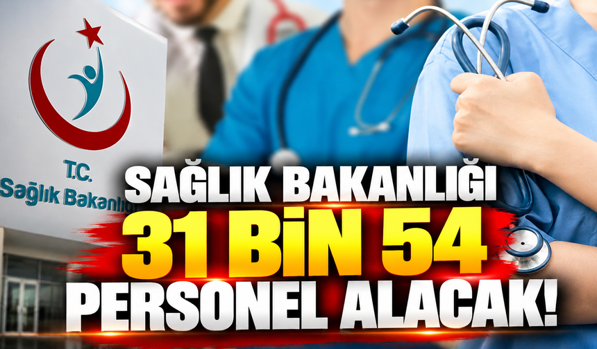 Sağlık Bakanlığı 31 bin 54 personel alımı yapacak! Başvuru tarihleri belli oldu mu?
