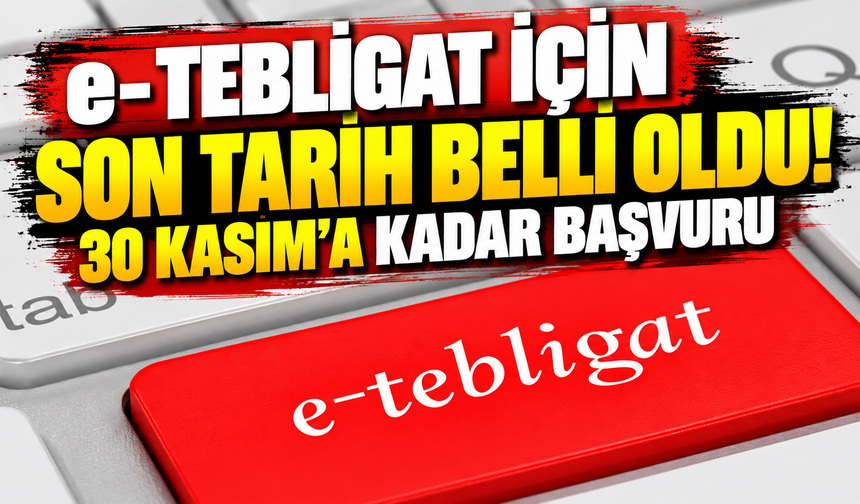 e-Tebligat için son tarih belli oldu! Başvurmaları gerekiyor