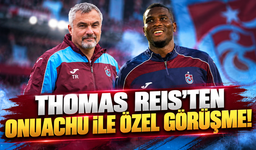 Thomas Reis'tan Onuachu ile özel görüşme!