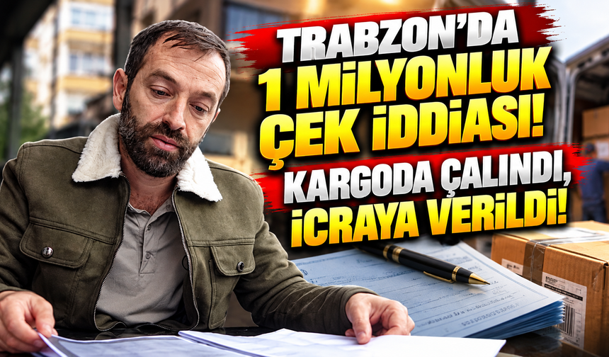 Kargoya verilen çekin çalındığı iddiası icra takibine konu oldu