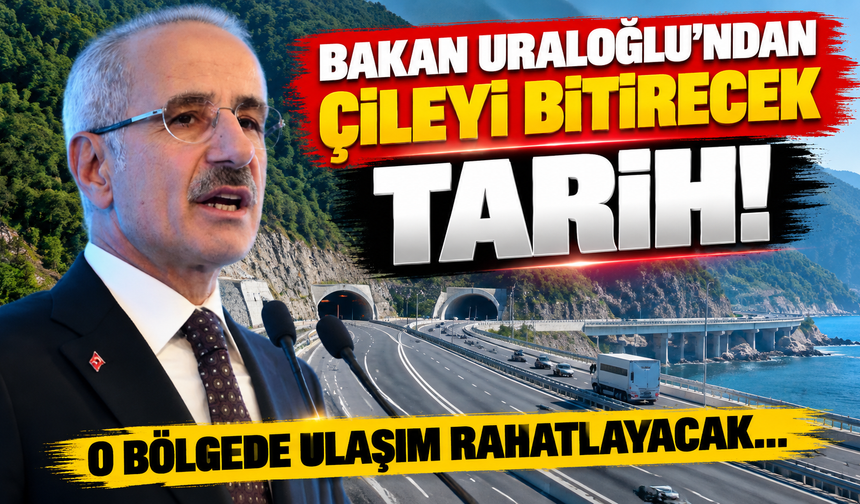 Bakan Uraloğlu'ndan çileyi bitirecek tarih! O bölgede ulaşım rahatlayacak...