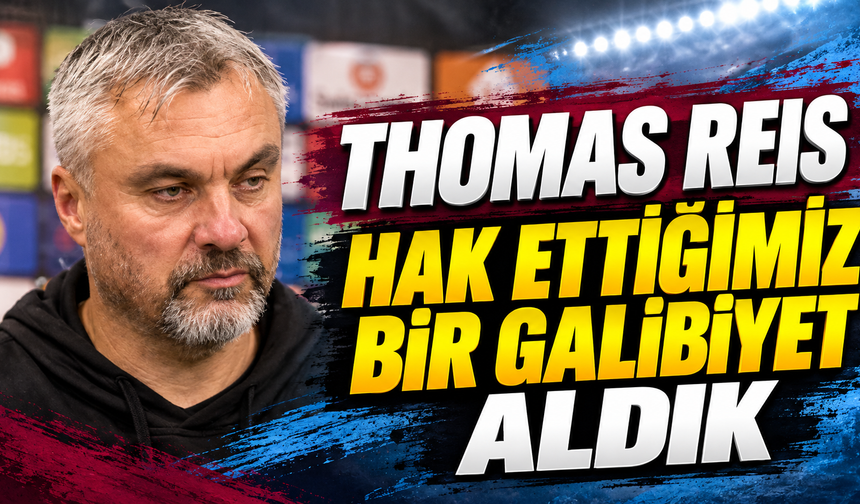 Thomas Reis “Hak ettiğimiz bir galibiyet aldık”