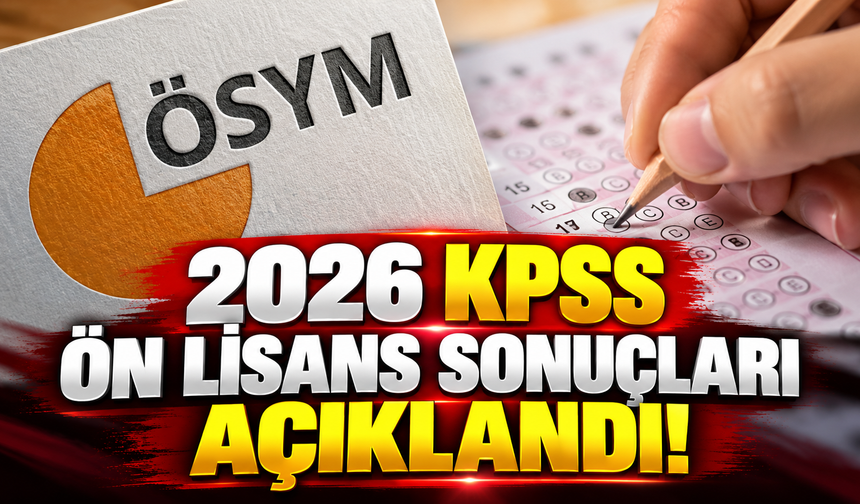 2026 KPSS Ön Lisans sonuçları açıklandı