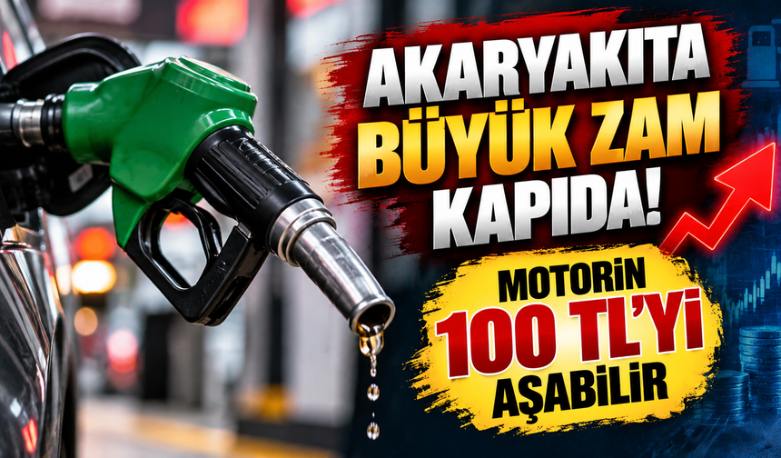 Akaryakıta büyük zam kapıda! Motorin 100 TL’yi aşabilir