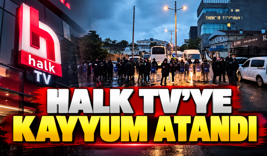 Halk TV'ye kayyum atandı