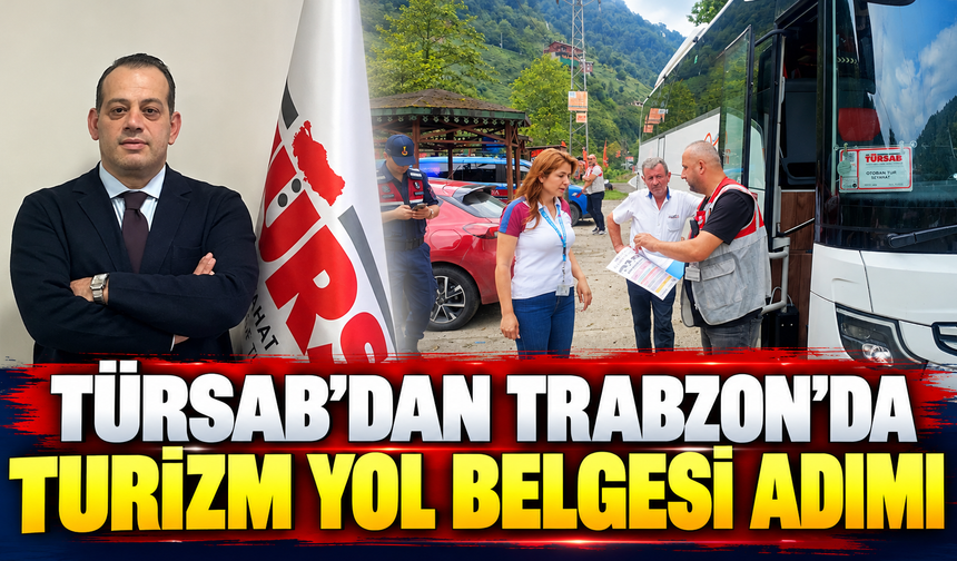 TÜRSAB Doğu Karadeniz BTK’dan Trabzon’da Turizm Yol Belgesi İçin Önemli Adım