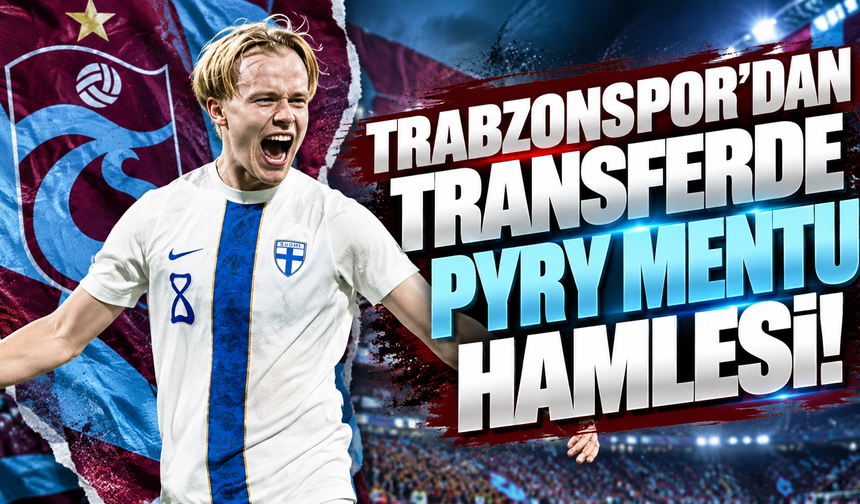 Trabzonspor'dan transferde Pyry Mentu hamlesi!